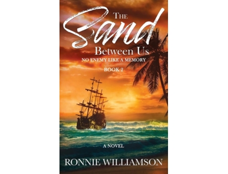 Livro The Sand Between Us No Enemy Like a Memory de Ronnie Williamson (Inglês)