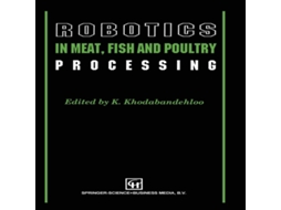 Livro Robotics in Meat Fish and Poultry Processing de Springer Nature BV (Inglês)