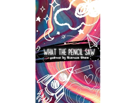 Livro What the Pencil Saw de Bianca Shaw (Inglês)