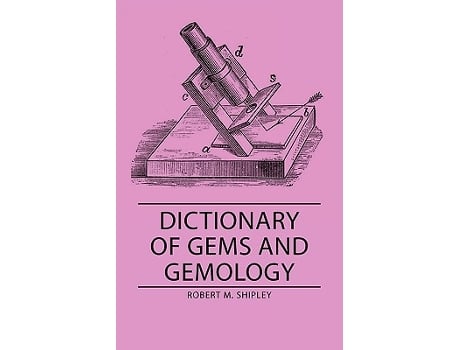 Livro Dictionary of Gems and Gemology de Robert M Shipley (Inglês)