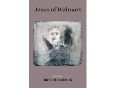Livro Jesus Of Walmart De Richard Broderick (inglês)