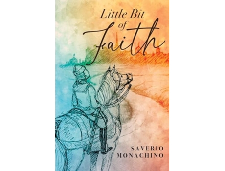 Livro Little Bit of Faith de Saverio Monachino (Inglês)