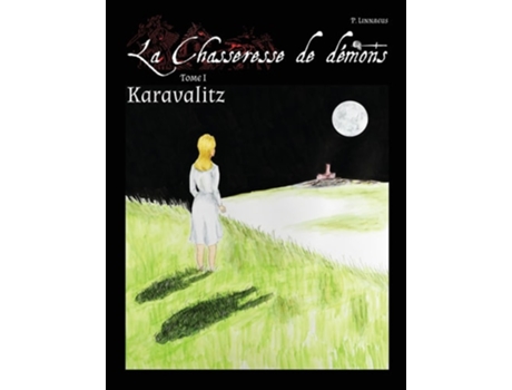 Livro Karavalitz La Chasseresse De Démons - Tome 1 De Paulus Linnaeus (inglês)