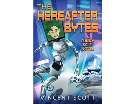 Livro The Hereafter Bytes de Vincent Scott (Inglês)