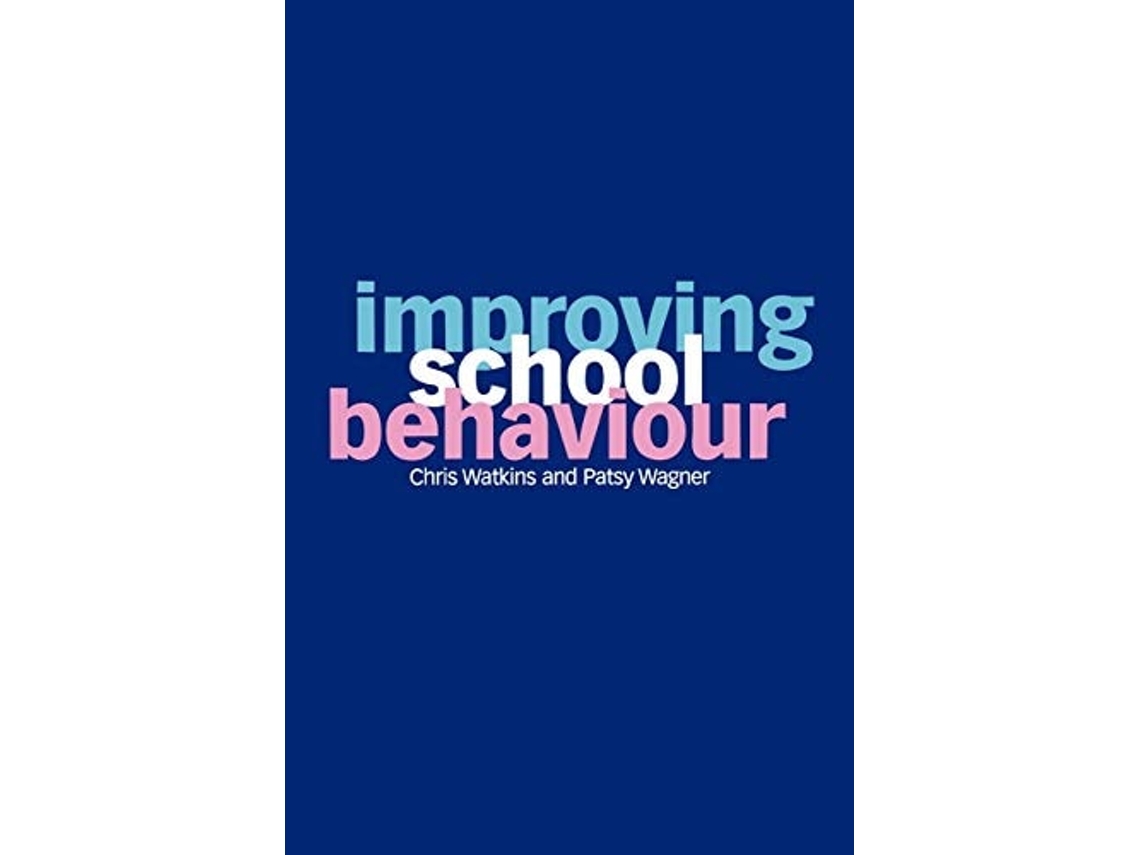 Livro Improving School Behaviour Chris Watkins, Patsy Wagner (Inglês)