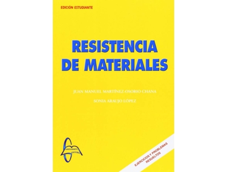 Livro Resistencia De Materiales de Juan Manuel Araujo Sonia Martínez-Osorio (Espanhol)