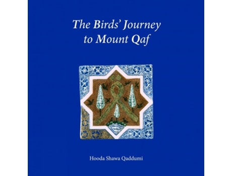 Livro The Birds Journey to Mount Qaf de Hooda Shawa Qaddumi (Inglês - Capa Dura)