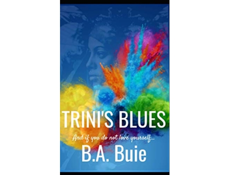 Livro Trinis Blues And if you do not love yourself de BA Buie (Inglês)