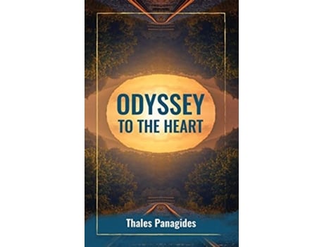 Livro Odyssey To The Heart De Thales Panagides (inglês)