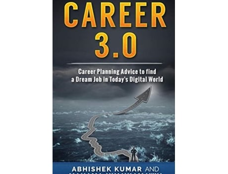 Livro Career 3.0: Career Planning Advice to Find your Dream Job in Today's Digital World Abhishek Kumar, Mahama Nyankamawu (Inglês)