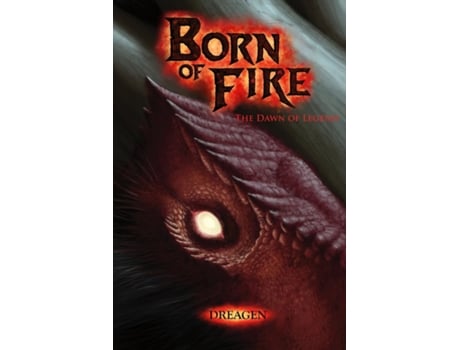 Livro Born of Fire The Dawn of Legend de Dreagen Grim (Inglês)