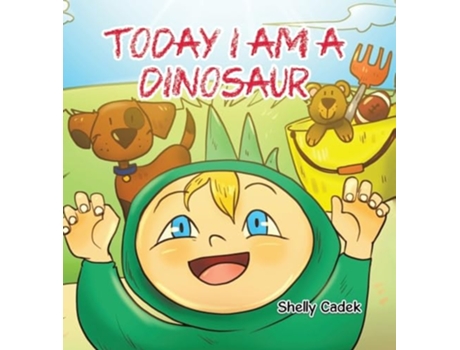 Livro Today I Am a Dinosaur de Shelly Cadek (Inglês - Capa Dura)