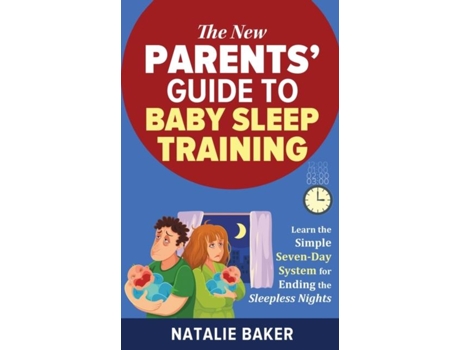 Livro The New Parents Guide To Baby Sleep Training De Natalie Baker (inglês)