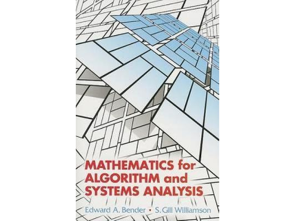 Livro mathematics for algorithm and systems analysis de edward a bender,s gill williamson (inglês)
