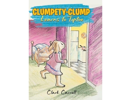 Livro Clumpety-Clump Bunny de Clark Carroll (Inglês - Capa Dura)