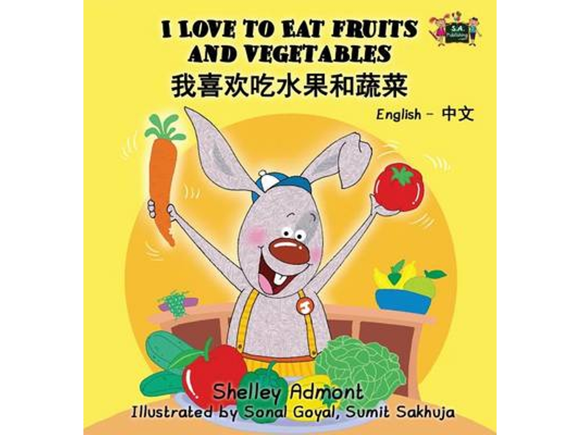 Livro I Love to Eat Fruits and Vegetables de Shelley Admont e Kidkiddos Books