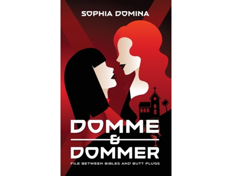 Livro Domme amp Dommer File between bibles and butt plugs de Sophia Domina (Inglês)