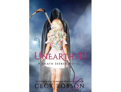 Livro Unearthed A Death Seeker Novel de Cecy Robson (Inglês)