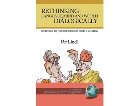 Livro Rethinking Language, Mind, And World Dialogically De Per Linell (inglês - Capa Dura)