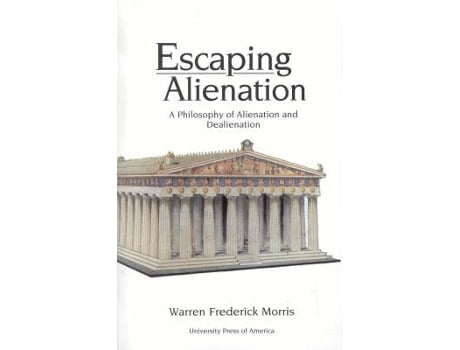 Livro escaping alienation de warren frederick morris (inglês)