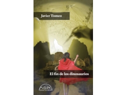 Livro El Fin De Los Dinosaurios de Javier Tomeo (Espanhol)