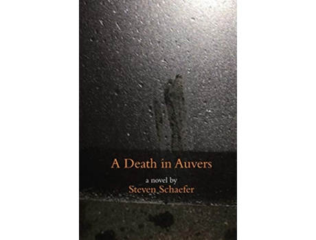 Livro A Death in Auvers de Steven Schaefer (Inglês)