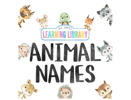 Livro A.C. Larcs Learning Library Animal Names de AC Larc (Inglês)