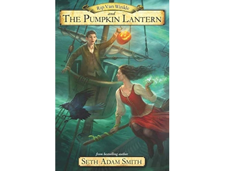 Livro Rip Van Winkle and the Pumpkin Lantern The Legends of Sleepy Hollow de Seth Adam Smith (Inglês)