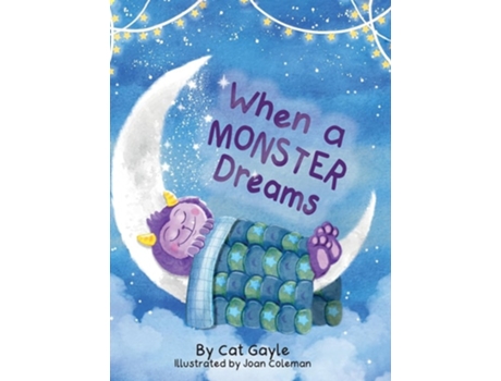 Livro When a Monster Dreams de Cat Gayle (Inglês)