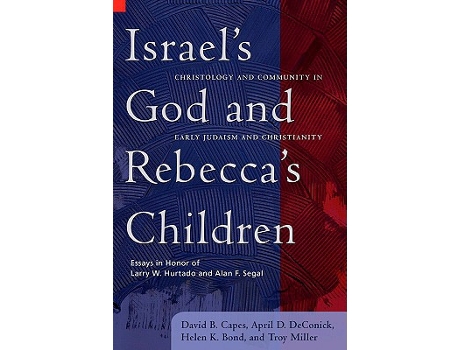 Livro Israels God and Rebeccas Children de David B Capes, April D Deconick et al. (Inglês)