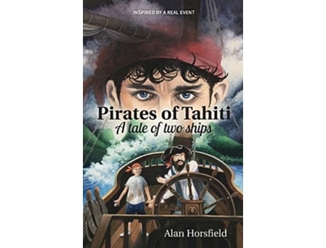 Livro Pirates of Tahiti: A tale of two ships Alan Horsfield (Inglês)