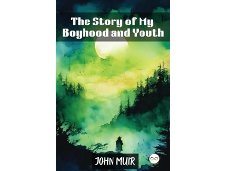 Livro The Story of My Boyhood and Youth de John Muir (Inglês)