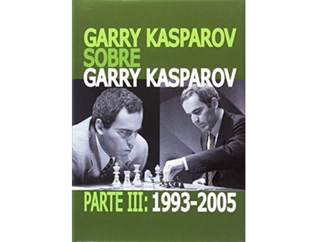 Livro Garry Kasparov Sobre Garry Kasparov Da Editorial La Casa De Ajedrez De Garry Kasparov (espanhol - Capa Dura)