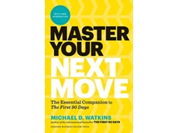 Livro Master Your Next Move, with a New Introduction de Michael D Watkins (Inglês - Capa Dura)