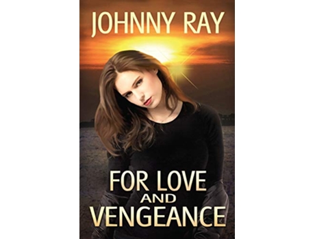 Livro FOR LOVE AND VENGEANCE de Johnny Ray (Inglês)