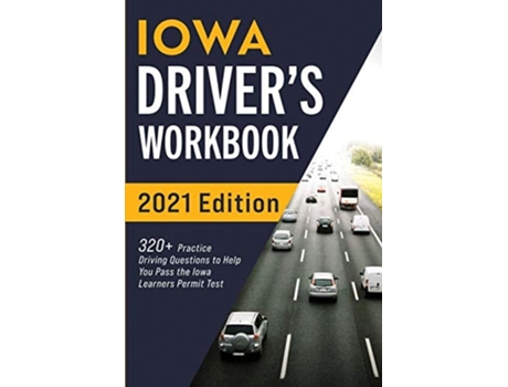 Livro Iowa Drivers Workbook 320 Practice Driving Questions to Help You Pass the Iowa Learners Permit Test de Connect Prep (Inglês)
