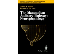 Livro The Mammalian Auditory Pathway Neurophysiology De A N Popper (inglês)