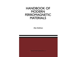 Livro Handbook of Modern Ferromagnetic Materials The Springer International Series in Engineering and Computer Science 505 de Alex Goldman (Inglês)