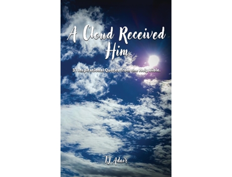 Livro A Cloud Received Him de TJ Adair (Inglês)