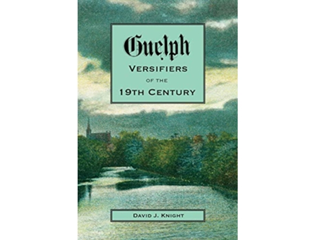 Livro Guelph Versifiers of the 19th Century de David Knight (Inglês)