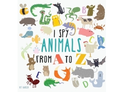 Livro I Spy Animals From A To Z De Vit Hansen (inglês - Capa Dura)