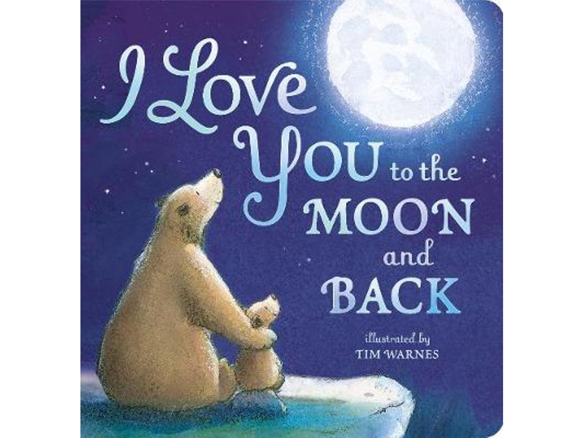 Livro I Love You to the Moon And Back de Amelia Hepworth (Inglês - Capa Dura)