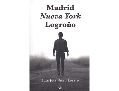 Livro Madrid, Nueva York, Logroño de Juan José Nieto Lobato (Espanhol)