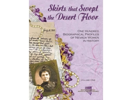 Livro Skirts That Swept The Desert Floor One Hundred Biographical Profiles Of Nevada Women De So Nevada Women's History Project (inglês - Capa Dura)