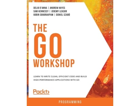 Livro The Go Workshop De Delio D'anna, Andrew Hayes Et Al. (inglês)