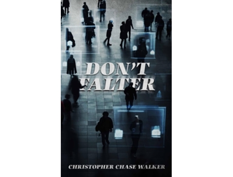 Livro Dont Falter De Christopher Chase Walker (inglês)
