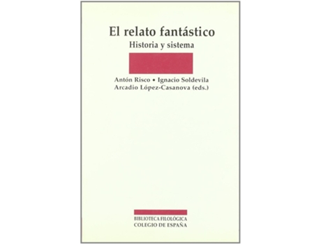 Livro El Relato Fantástico Historia Y Sistema de Antón Risco Y Arcadi Ignacio Soldevilla (Espanhol)