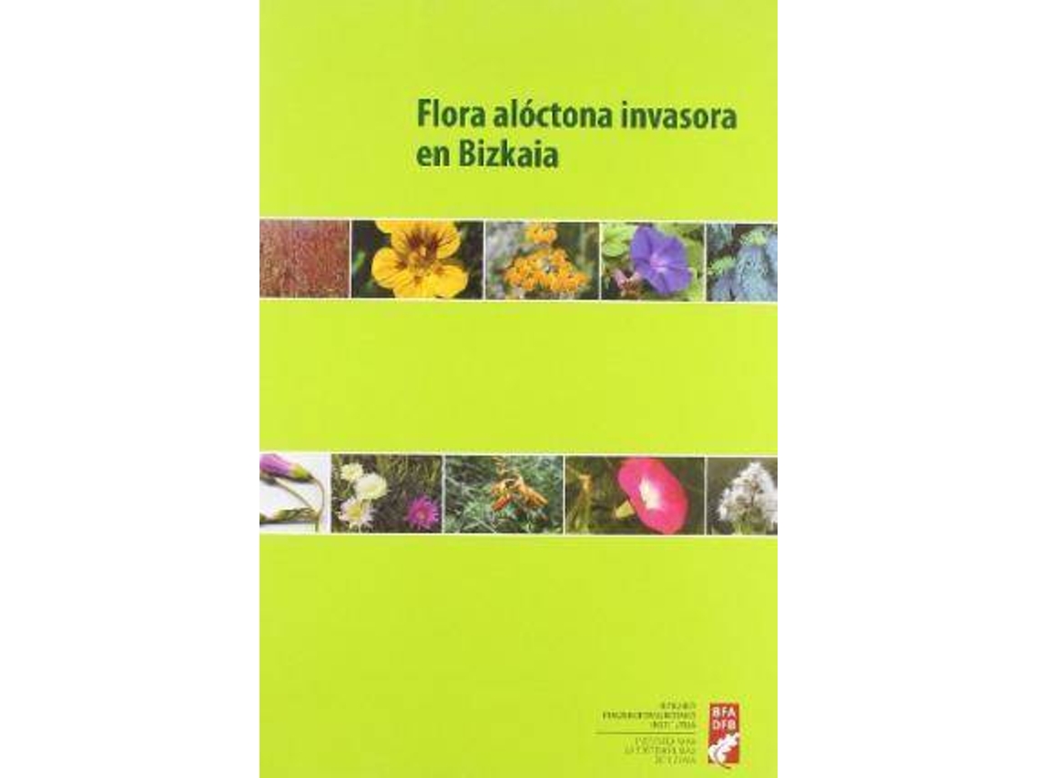Livro Flora Aloktono Inbaditzailea Bizkaian Flora Aloctona Invasora En de Batzuk