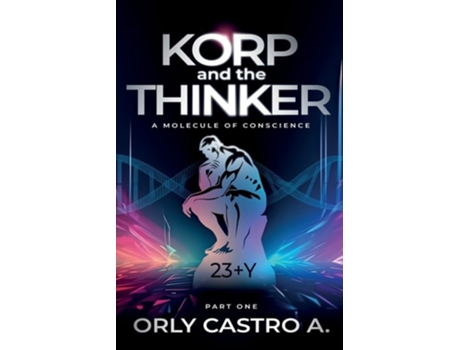 Livro Korp and the Thinker An Emperor Overcomes His Own Dark Past to Protect His Country From Dystopia de Orly Castro A (Inglês)