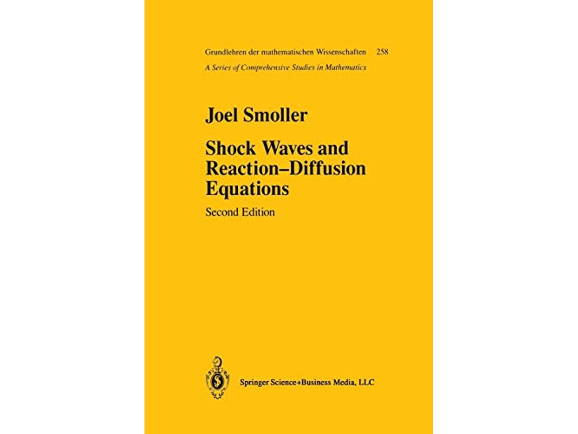 Livro Shock Waves and Reaction―Diffusion Equations Grundlehren der mathematischen Wissenschaften 258 de Joel Smoller (Inglês)